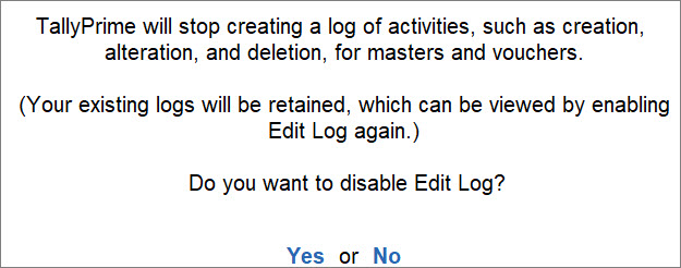 Message When You Disable Edit Log in TallyPrime