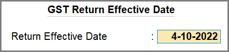 GST Return Effective Date in TallyPrime
